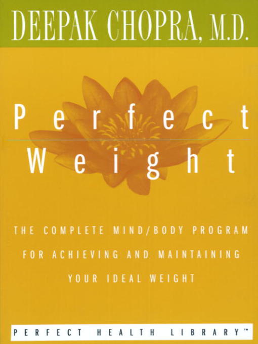Title details for Perfect Weight by Deepak Chopra, M.D. - Available